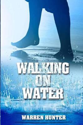 Walking on Water by Warren Hunter image