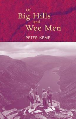 Of Big Hills and Wee Men by Peter Kemp image