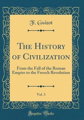 The History of Civilization, Vol. 3 by F Guizot image