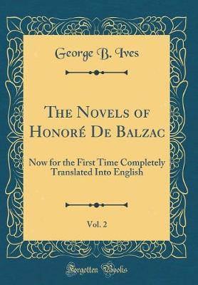 The Novels of Honor� de Balzac, Vol. 2 by George B Ives image