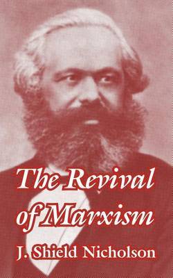 The Revival of Marxism by J.Shield Nicholson image