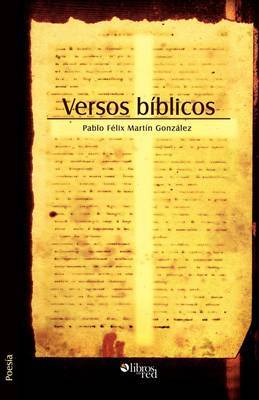 Versos Biblicos on Paperback by Pablo Felix Martin Gonzalez