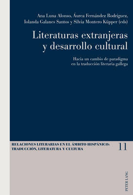 Literaturas Extranjeras y Desarrollo Cultural: Hacia Un Cambio de Paradigma En La Traduccion Literaria Gallega on Paperback