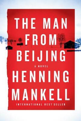 The Man from Beijing on Hardback by Henning Mankell