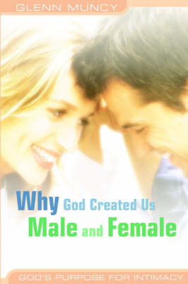 Why God Created Us Male and Female by Glenn Muncy image