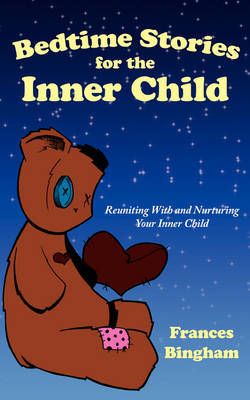 Bedtime Stories for the Inner Child by Frances Bingham image