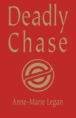 Deadly Chase by Anne-Marie Legan image