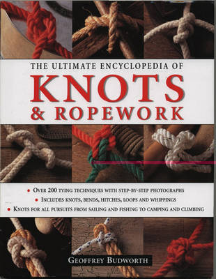 Ultimate Encyclopedia of Knots and Rope Work by Geoffrey Budworth image