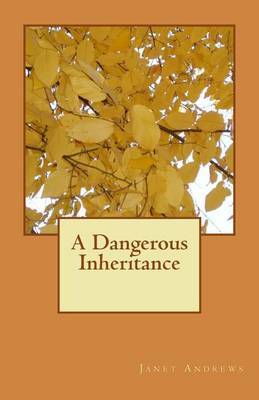 A Dangerous Inheritance by Janet Andrews image