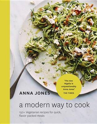 A Modern Way to Cook by Anna Jones image