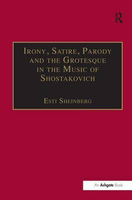 Irony, Satire, Parody and the Grotesque in the Music of Shostakovich image