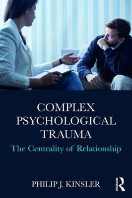 Complex Psychological Trauma by Philip J Kinsler image