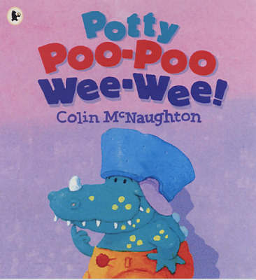 Potty Poo-poo Wee-wee! by Colin McNaughton image