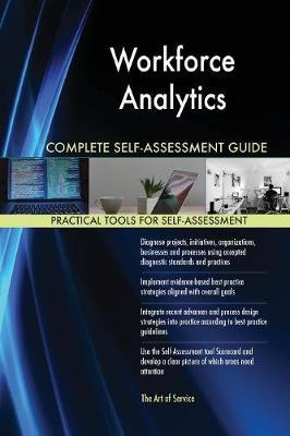 Workforce Analytics Complete Self-Assessment Guide by Gerardus Blokdyk image
