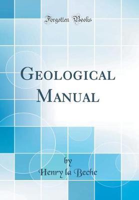 Geological Manual (Classic Reprint) by Henry La Beche image