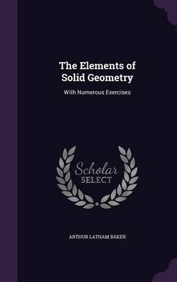 The Elements of Solid Geometry by Arthur Latham Baker image