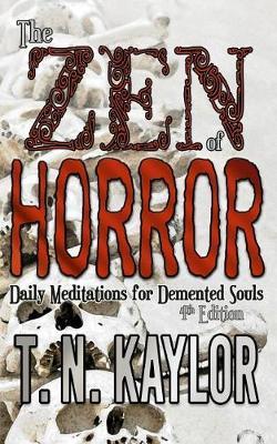 The Zen of Horror by T N Kaylor