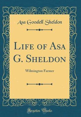 Life of Asa G. Sheldon by Asa Goodell Sheldon image