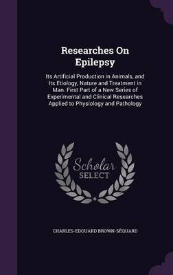 Researches on Epilepsy by Charles Edouard Brown-Sequard image