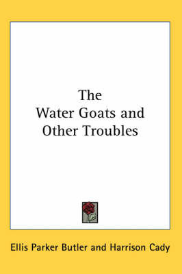 The Water Goats and Other Troubles by Ellis Parker Butler image