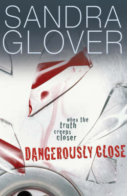 Dangerously Close by Sandra Glover image