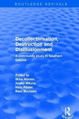Decollectivisation, Destruction and Disillusionment by Ilkka Alanen image