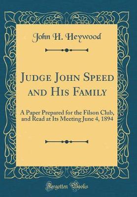 Judge John Speed and His Family by John H Heywood image