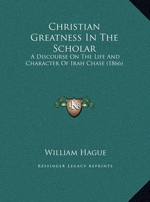 Christian Greatness in the Scholar Christian Greatness in the Scholar image