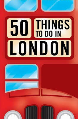 50 Fun Things to Do in London by Ed McCabe