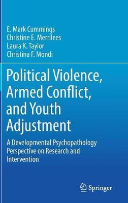 Political Violence, Armed Conflict, and Youth Adjustment by E.Mark Cummings image