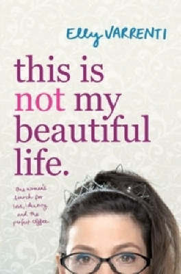 This is Not My Beautiful Life by Elly Varrenti image