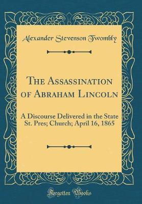 The Assassination of Abraham Lincoln by Alexander Stevenson Twombly image
