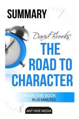 David Brooks' the Road to Character Summary & Analysis by Ant Hive Media image