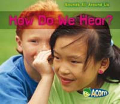 How Do We Hear? by Charlotte Guillain image