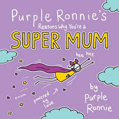 Purple Ronnie's Reasons Why You're a Super Mum by Giles Andreae image