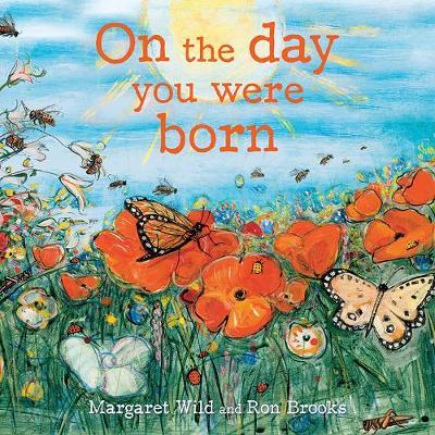 On the Day You Were Born by Margaret Wild image
