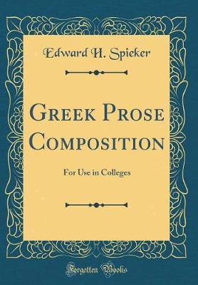 Greek Prose Composition by Edward H Spieker image
