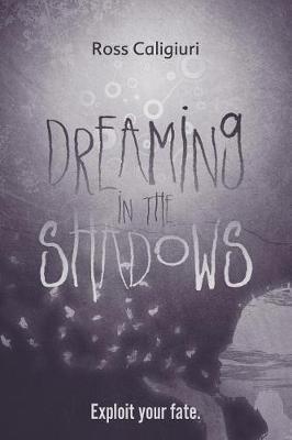 Dreaming in the Shadows by Ross Caligiuri image