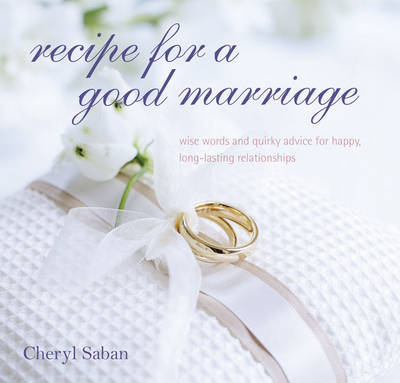 Recipe for a Good Marriage on Hardback by Cheryl Saban