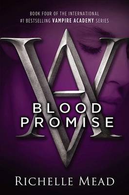 Blood Promise (Vampire Academy #4) by Richelle Mead image