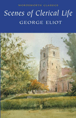 Scenes of Clerical Life by George Eliot