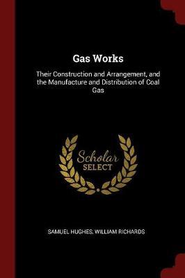 Gas Works by Samuel Hughes