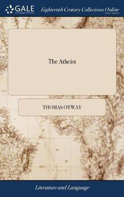 The Atheist by Thomas Otway image