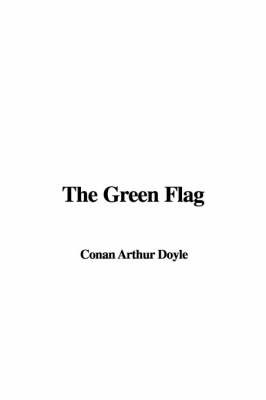 The Green Flag by Conan Arthur Doyle image