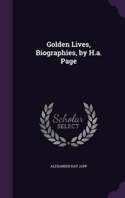 Golden Lives, Biographies, by H.A. Page by Alexander Hay Japp image