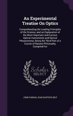 An Experimental Treatise on Optics on Hardback by John Farrar