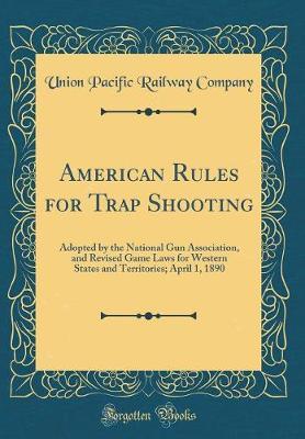 American Rules for Trap Shooting by Union Pacific Railway Company image