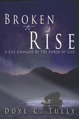 Broken to Rise by Doyl, C Tully image