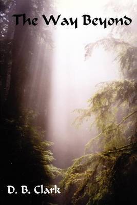 The Way Beyond by D. B. Clark image