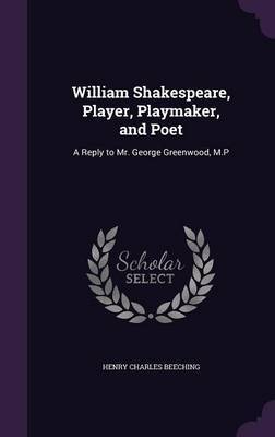 William Shakespeare, Player, Playmaker, and Poet image